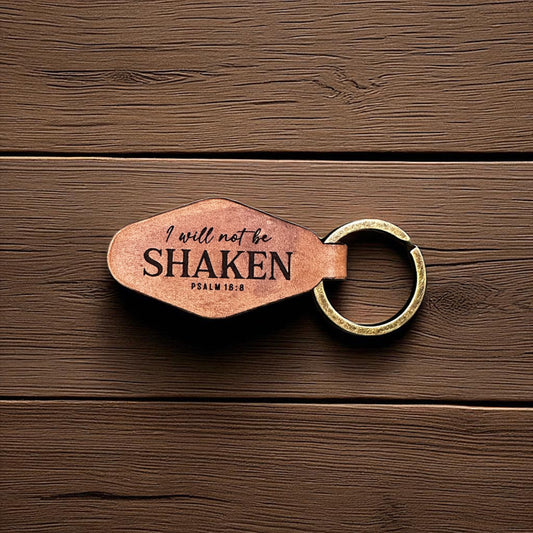 Keychain - "I will not be Shaken"